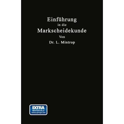 Einführung in die Markscheidekunde, Taschenbuch von Ludger Mintrop, Springer Berlin, 978-3-662-30288-0