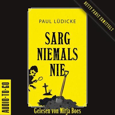 Sarg niemals nie - Paul Lüdicke, Audio, 9783965195745