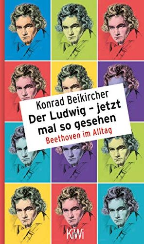 Konrad Beikircher - Der Ludwig - jetzt mal so gesehen: Beethoven im Alltag - Preis vom 17.10.2026 19:25:27 h