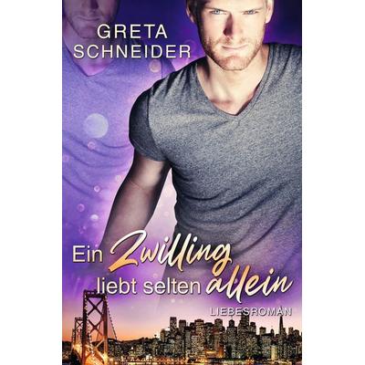 Ein Zwilling liebt selten allein, Taschenbuch von Greta Schneider, Tolino Media, 978-3-7592-6511-1