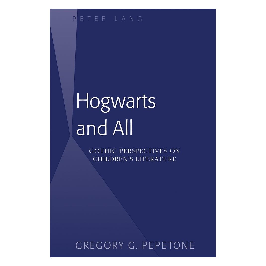 Peter Lang Hogwarts and All (Englisch, Softcover, Gregory G. Pepetone) (56022355)