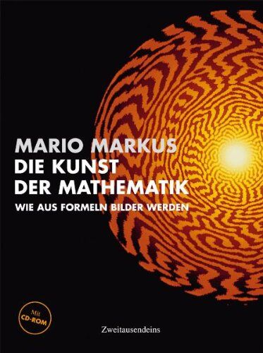Mario Markus - Die Kunst der Mathematik: Wie aus Formeln Bilder werden - Preis vom 11.10.2026 03:10:56 h