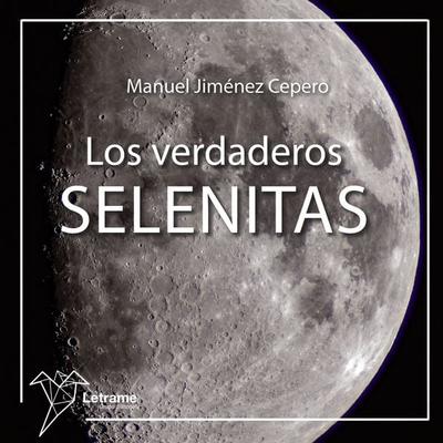 Los verdaderos selenitas - Manuel Jiménez Cepero, Audio, 9791370125066
