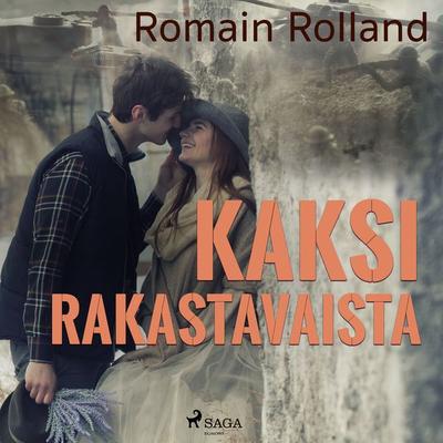 Kaksi rakastavaista - Romain Rolland, Audio, 9788726770902