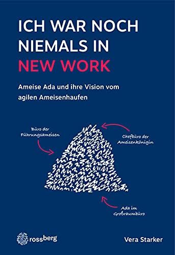 Vera Starker - Ich war noch niemals in New Work: Ameise Ada und ihre Vision vom agilen Ameisenhaufen - Preis vom 30.09.2026 09:01:18 h