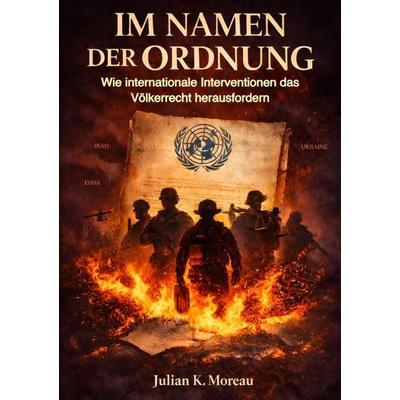 Im Namen der Ordnung, Taschenbuch von Julian K. Moreau, Tolino media, 978-3-695-63412-5