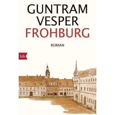 Frohburg, Taschenbuch von Guntram Vesper, btb