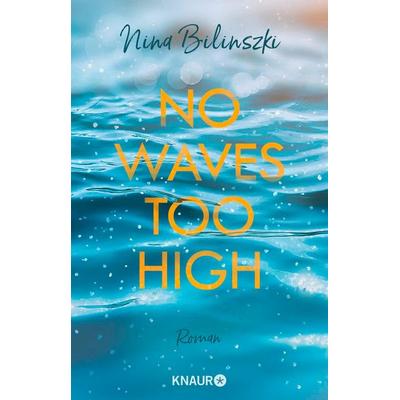 No Waves too high, Taschenbuch von Nina Bilinszki, Knaur Taschenbuch, 978-3-426-52939-3