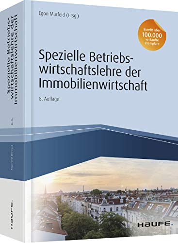 Egon Murfeld - Spezielle Betriebswirtschaftslehre der Immobilienwirtschaft (Haufe Fachbuch) - Preis vom 09.10.2026 07:28:09 h