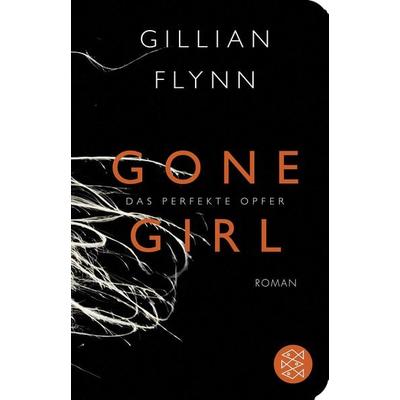 Gone Girl - Das perfekte Opfer, Gebundene Ausgabe von Gillian Flynn, Fischer Taschenbuch Verlag