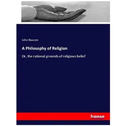 A Philosophy of Religion, Sachbücher von John Bascom