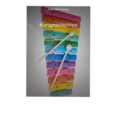 Kurzgeschichten, Taschenbuch von Reiner Maria Sommer, BoD – Books on Demand, 978-3-7568-6199-6