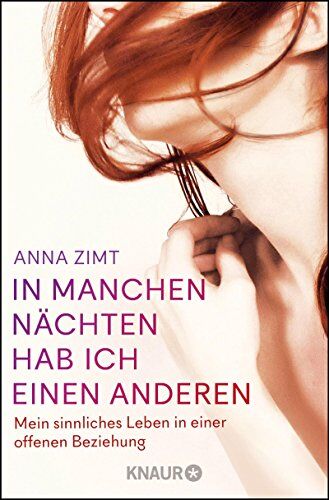 Anna Zimt - In manchen Nächten hab ich einen anderen: Mein sinnliches Leben in einer offenen Beziehung - Preis vom 10.10.2026 11:48:34 h