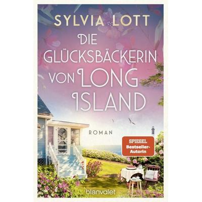 Die Glücksbäckerin von Long Island, Taschenbuch von Sylvia Lott, Blanvalet, 978-3-7341-1548-6