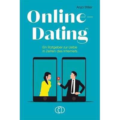 Online-Dating, Taschenbuch von Anja Stiller, Buchverlag Leipzig, 978-3-89798-659-6