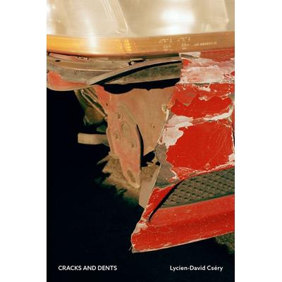 Cracks and Dents, Taschenbuch von Lycien-David Cséry, Distanz Verlag, 978-3-95476-706-9