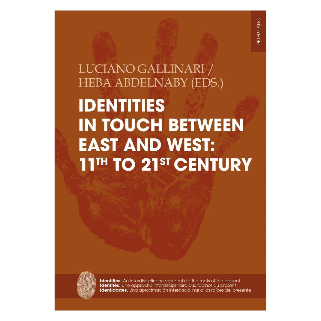Peter Lang Identities in touch between East and West: 11th to 21st century (Englisch, Softcover, Flocel Sabaté, Heba Mahmoud Saad Abdel Naby, Heba Sabaté, Luciano Gallinari, Mahmoud Saad Abdel Naby) (56870623)