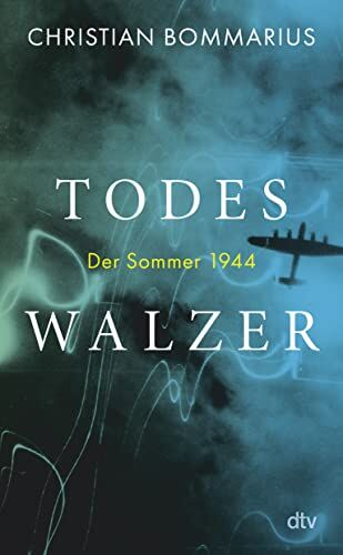 Christian Bommarius - Todeswalzer: Der Sommer 1944 Bommarius ist ein Meisterwerk gelungen. Heribert Prantl - Preis vom 07.10.2026 11:45:10 h