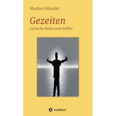 Gezeiten, Gebundene Ausgabe von Markus Häusler, Tredition, 978-3-7345-1420-3
