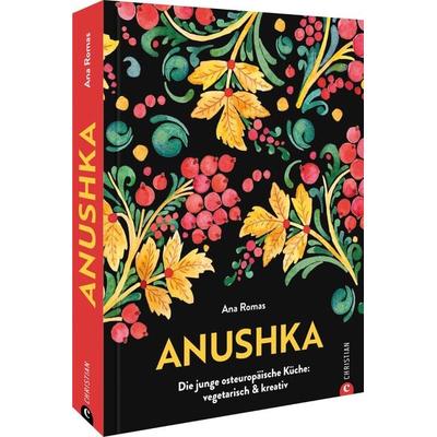 Anushka, Gebundene Ausgabe von Ana Romas, Christian, 978-3-95961-721-5