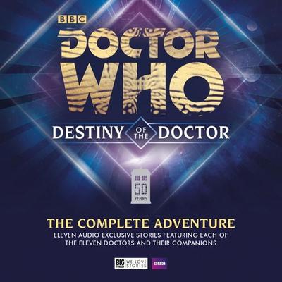 Doctor Who - Destiny of the Doctor - The Complete Adventure - Jonathan Morris,Nigel Robinson,Simon Guerrier,Andrew Smith,Steve Lyons, Audio,