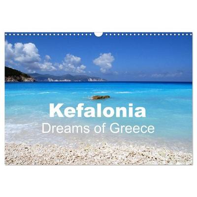 Kefalonia - Dreams of Greece (Wall Calendar 2026 DIN A3 landscape), CALVENDO 12 Month Wall Calendar