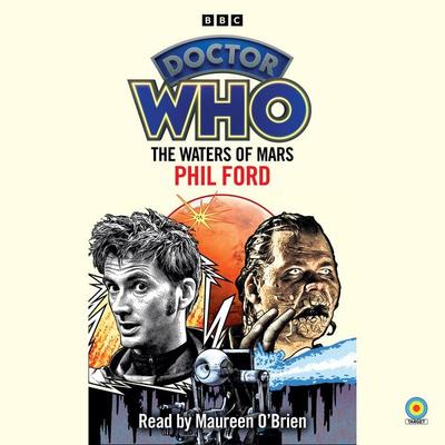 Doctor Who: The Waters of Mars - Phil Ford, CD, 9781529913798