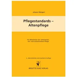 Pflegestandards - Altenpflege, Fachbücher von Johann Weigert