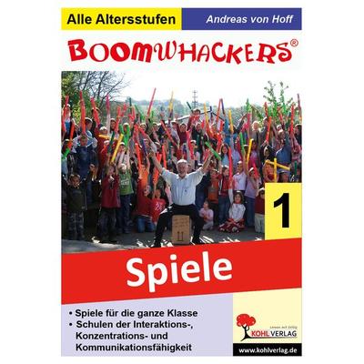 Boomwhackers - Spiele für die ganze Klasse, Taschenbuch von Andreas Hoff, KOHL VERLAG Der Verlag mit dem Baum, 978-3-86632-840-2