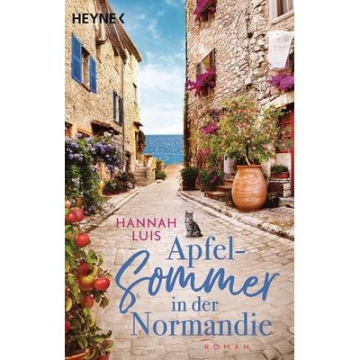 Apfelsommer in der Normandie, Taschenbuch von Hannah Luis, Heyne, 978-3-453-44401-0