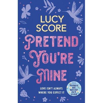Pretend You're Mine, Taschenbuch von Lucy Score, Hodder And Stoughton