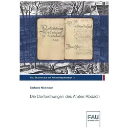 Die Dorfordnungen des Amtes Rodach, Fachbücher von Stefanie Nickmann