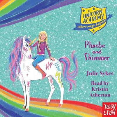 Unicorn Academy: Phoebe and Shimmer - Julie Sykes, Audio, 9781839944871