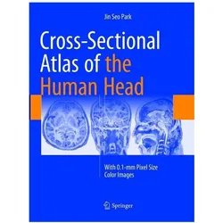 Cross-Sectional Atlas of the Human Head, Fachbücher von Jin Seo Park