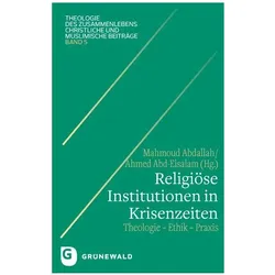 Religiöse Institutionen in Krisenzeiten, Fachbücher von Mahmoud Abdallah, Bernd Jochen Hilberath, Ahmed M. F. Abd-Elsalam