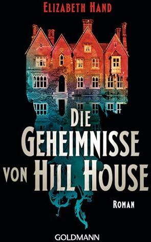 Elizabeth Hand - Die Geheimnisse von Hill House: Roman - Preis vom 15.10.2026 23:06:25 h