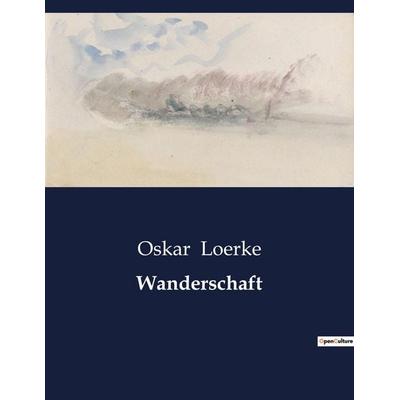 Wanderschaft, Taschenbuch von Oskar Loerke, BoD - Books on Demand, 979-10-419-3936-7