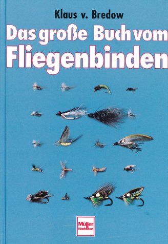 Klaus von Bredow - Das große Buch vom Fliegenbinden - Preis vom 11.10.2026 15:43:13 h