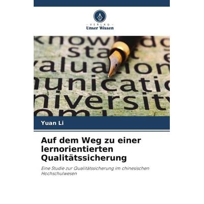 Auf dem Weg zu einer lernorientierten Qualitätssicherung, Taschenbuch von Yuan Li, Verlag Unser Wissen