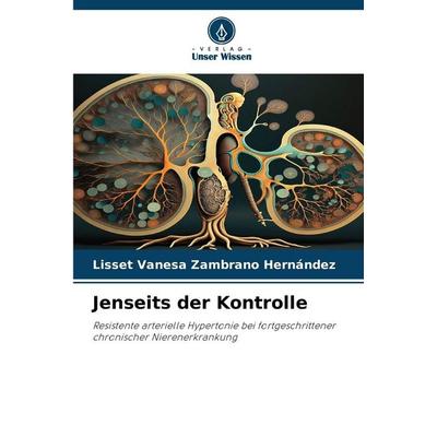 Jenseits der Kontrolle, Taschenbuch von Lisset Vanesa Zambrano Hernández, Verlag Unser Wissen, 978-620-9-07758-6