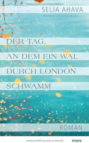 Selja Ahava - Der Tag, an dem ein Wal durch London schwamm - Preis vom 10.10.2026 11:48:34 h