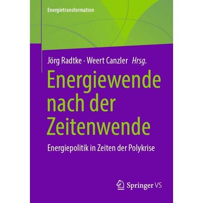 Energiewende nach der Zeitenwende, Taschenbuch von , Springer Fachmedien Wiesbaden GmbH, 978-3-658-48016-5