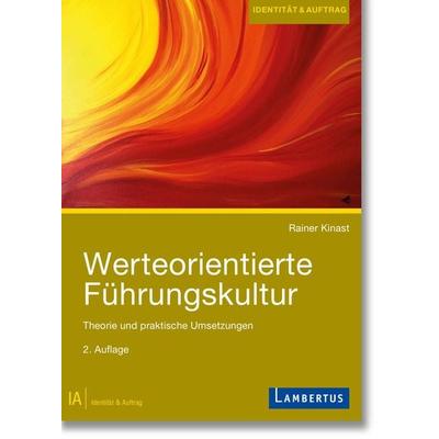 Werteorientierte Führungskultur, Taschenbuch von Rainer Kinast, Lambertus, 978-3-7841-3587-8