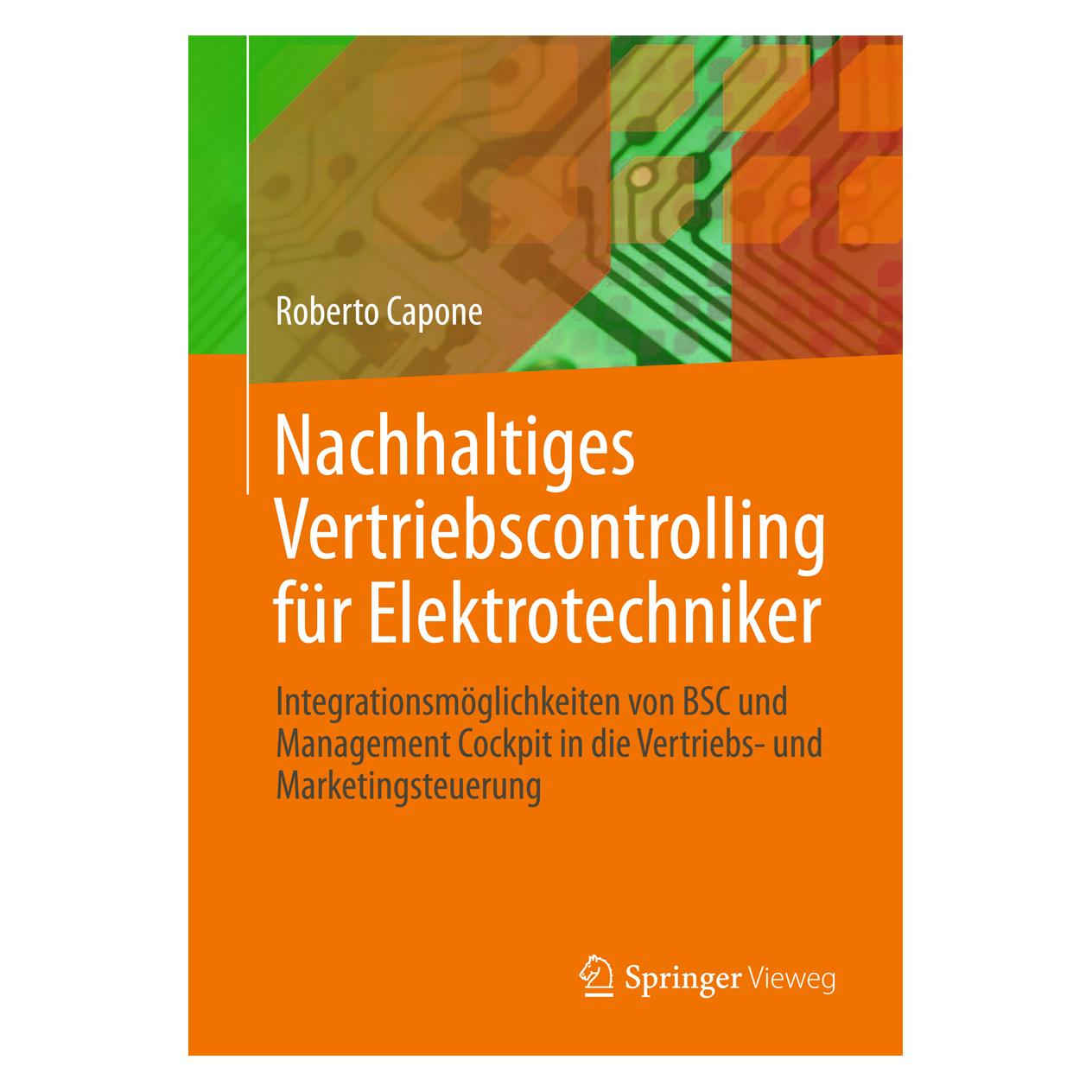 Vieweg+Teubner Nachhaltiges Vertriebscontrolling für Elektrotechniker (Deutsch, Softcover, Roberto Capone) (55507466)