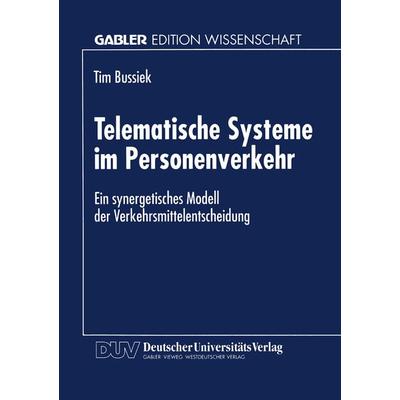 Telematische Systeme im Personenverkehr, Taschenbuch von Tim Bussiek, Deutscher Universitätsverlag, 978-3-8244-6748-8