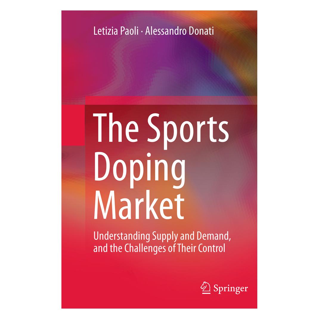 Springer The Sports Doping Market (Englisch, Softcover, Alessandro Donati, Letizia Paoli) (55833058)