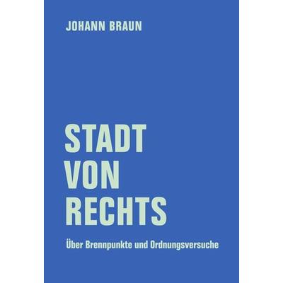 Stadt von Rechts, Taschenbuch von Johann Braun, Verbrecher, 978-3-95732-583-9