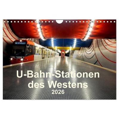 U-Bahn-Stationen des Westens (Wandkalender 2026 DIN A4 quer), CALVENDO Monatskalender
