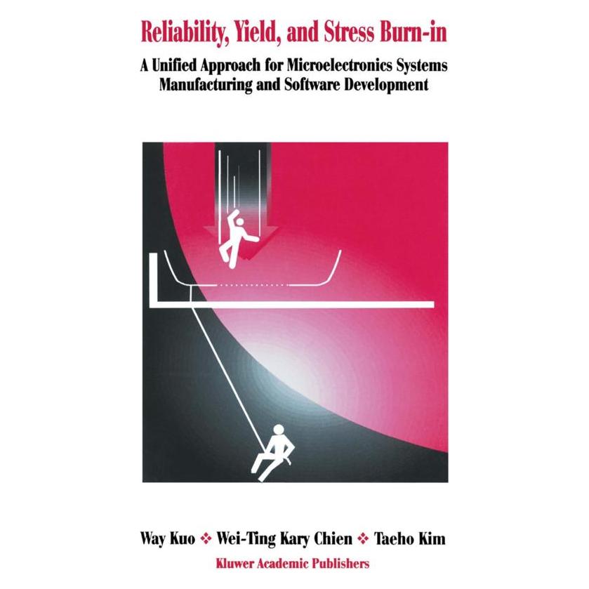 Springer Reliability, Yield, and Stress Burn-In (Englisch, Softcover, Taeho Kim, Way Kuo, Wei-Ting Kary Chien) (55561307)