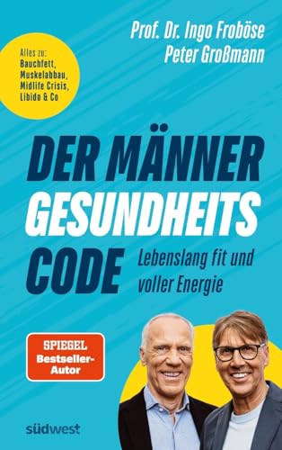 Ingo Froböse - Der Männer-Gesundheitscode – Lebenslang fit und voller Energie: Alles zu: Bauchfett, Muskelabbau, Midlife Crisis, Libido & Co - Preis vom 09.10.2026 07:28:09 h